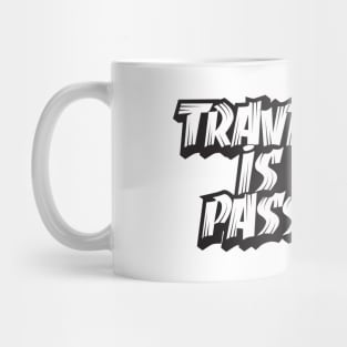 traveling is my passion typography Mug